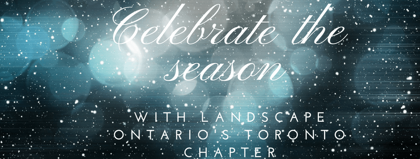 Celebrate the Season with Landscape Ontario's Toronto Chapter