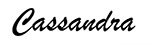 Cassandra