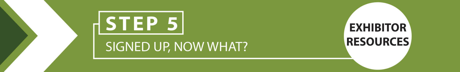 Step 5: Signed up, now what? Exhibitor resources