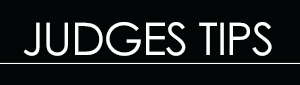 JUDGES TIPS