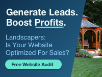 Generate Leads. Boost Profits. Landscaperes: Is your website optimized for sales. Free website audit