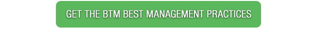 get the BTM best management practices
