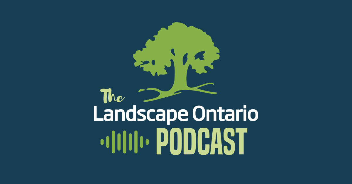 The Landscape Ontario Podcast